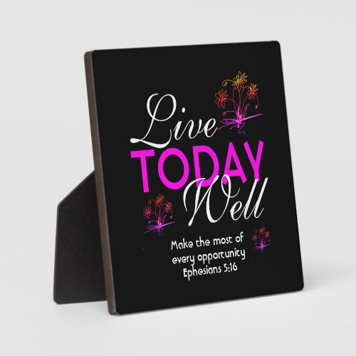 Motivational LIVE TODAY WELL Christian Plaque