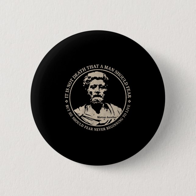 Motivational Marcus Aurelius Quote On Fear  Button (Front)