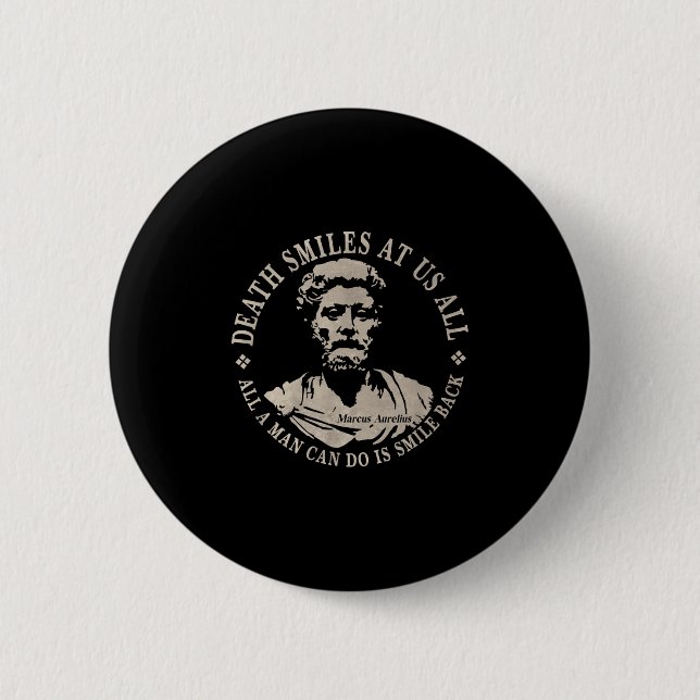 Motivational Marcus Aurelius Quote On Mortality  Button (Front)