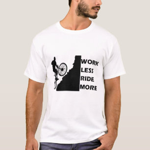 Motivational Mountain Biking - Funny Cycling Quote T-Shirt