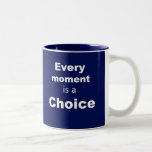 Motivational Mug - Blue - &quot;every Moment&quot; at Zazzle
