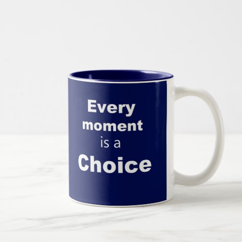Motivational Mug _ Blue _ Every Moment