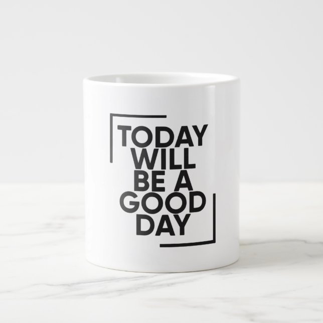 motivational mug, inspirational coffee mug, you go giant coffee mug (Front)