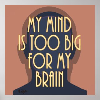 Motivational My Mind Is Too Big For My Brain