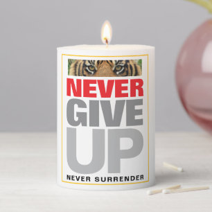 Motivational Never Give Up Never Surrender Quote Pillar Candle