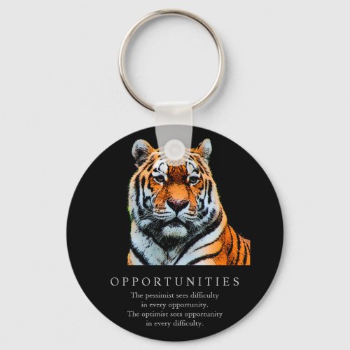 Motivational Opportunities Saying Quote Tiger Keychain