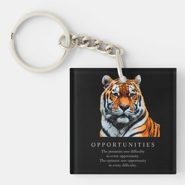 Motivational Opportunities Saying Quote Tiger Keychain (Front)