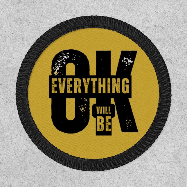 Motivational Patch Saying Everything Will Be OK (Front)