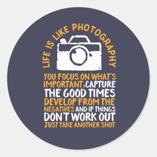 Motivational Photography Focus On Whats Important Classic Round Sticker