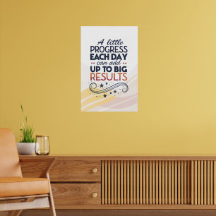 motivational phrases short, A lettle progress Poster