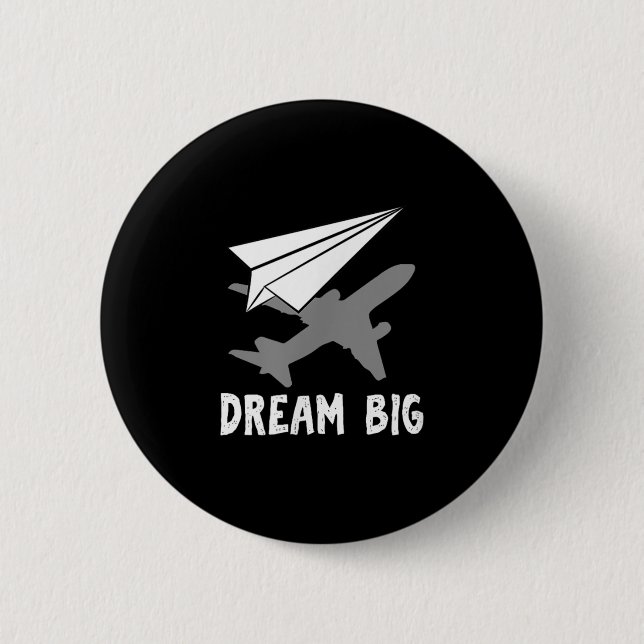 Motivational Pilot Aerospace Engineer Dream Paper  Button (Front)
