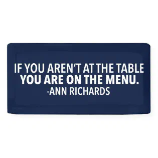 Motivational Political Quote by Ann Richards Blue Banner