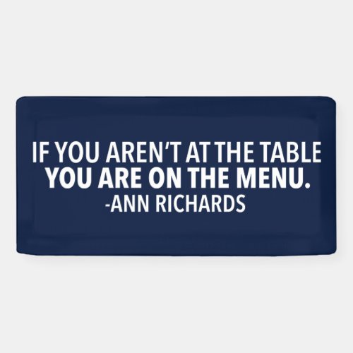 Motivational Political Quote by Ann Richards Blue Banner