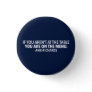 Motivational Political Quote by Ann Richards Button