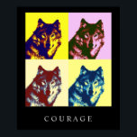 Motivational Pop Art Courage Wolf Poster Print<br><div class="desc">Digital Artwork - Wolf Head Computer Animal Art - College Pop Art - Wild Big Animals Computer Images</div>