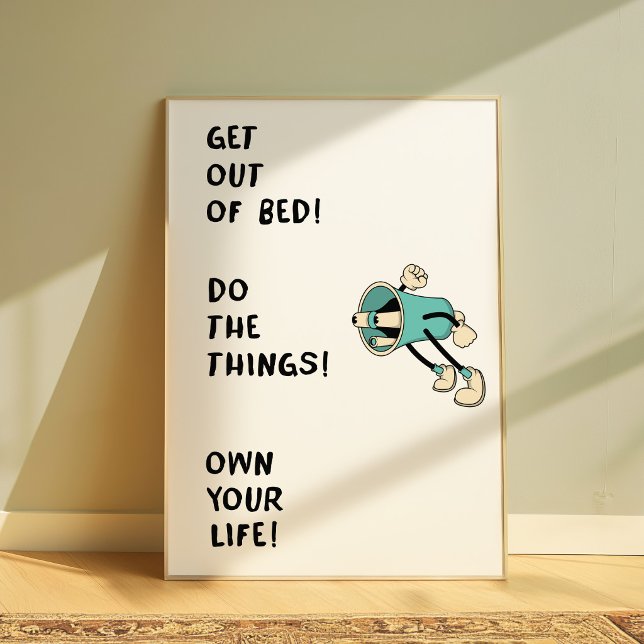Motivational Poster “Get Out of Bed Do the Things” (Creator Uploaded)