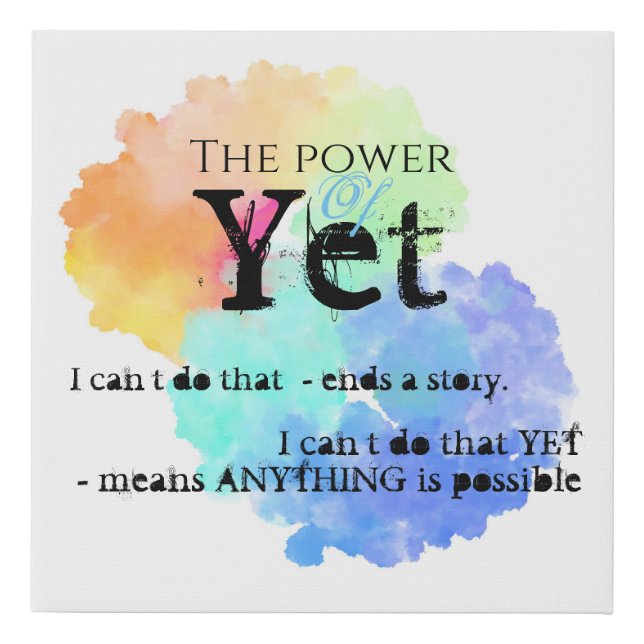 Motivational Power of Yet rainbow cloud Faux Canvas Print (Front)