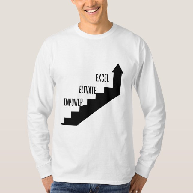 Motivational Progress - Empower, Elevate, Excel T-Shirt (Front)