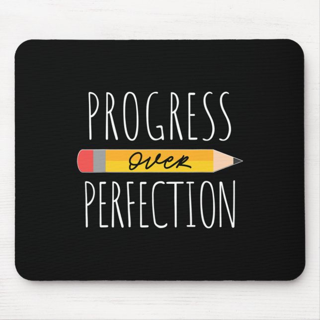 Motivational Progress Over Perfection back to Scho Mouse Pad (Front)