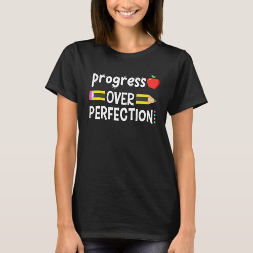 Motivational Progress Over Perfection back to Scho T_Shirt