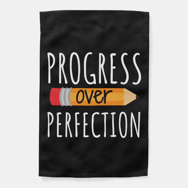 Motivational Progress Over Perfection Garden Flag (Front)