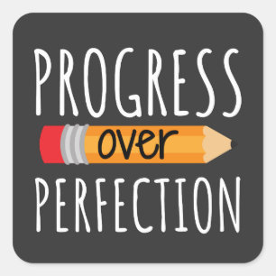Motivational Progress Over Perfection Square Sticker