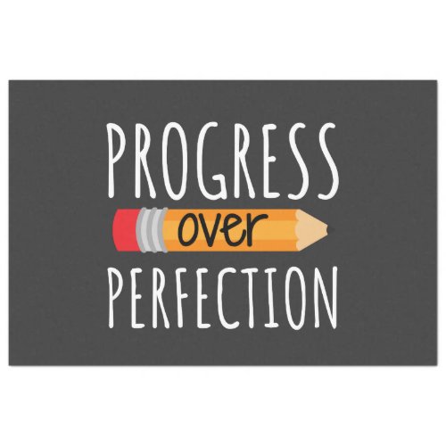 Motivational Progress Over Perfection Tissue Paper