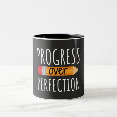 Motivational Progress Over Perfection Two_Tone Coffee Mug