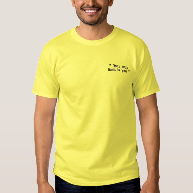 motivational quates embroidered T-Shirt (Front)