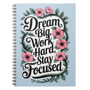 Motivational Quote and Floral Decorations Notebook