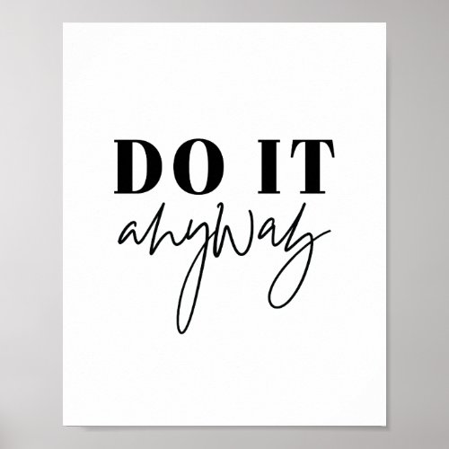 Motivational Quote Art Poster  Do it anyway