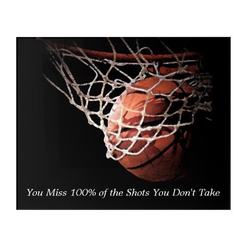 Motivational Quote Basketball Acrylic Print