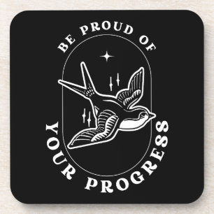 Motivational Quote Be Proud of Your Progress Beverage Coaster