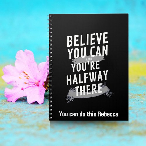 Motivational quote believe in yourself greeting notebook