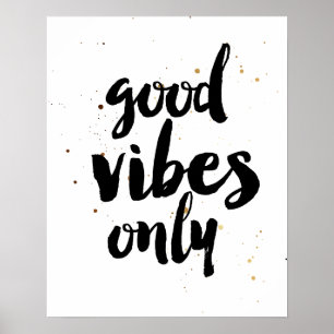 Motivational quote brush for good vibes only poster