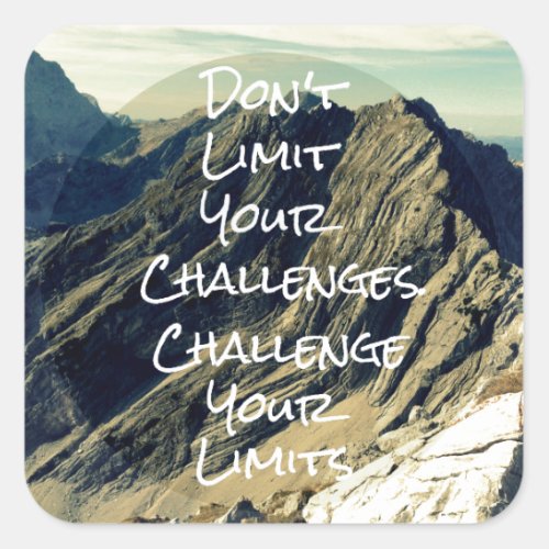 Motivational Quote Challenge Your Limits Square Sticker