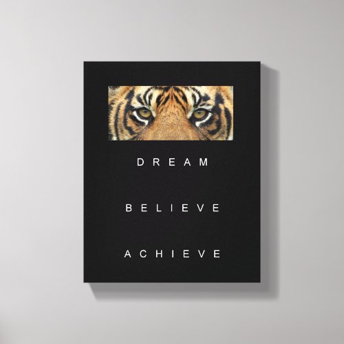 Motivational Quote Dream Believe Achieve Tiger Canvas Print