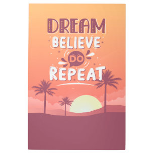 Motivational Quote Dream Believe Do Repeat Metal Print