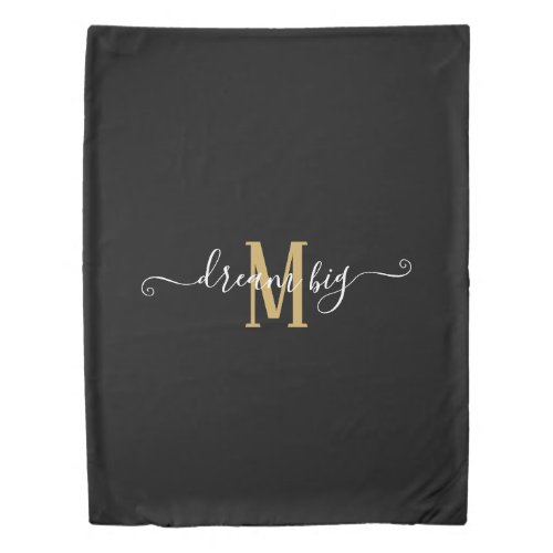 Motivational Quote Dream Big Monogram Black Gold Duvet Cover