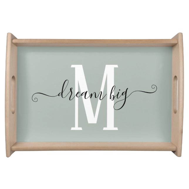 Motivational Quote Dream Big Monogram Initial Sage Serving Tray (Front)
