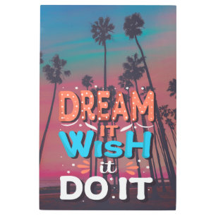 Motivational Quote Dream It Wish It Do It Metal Print