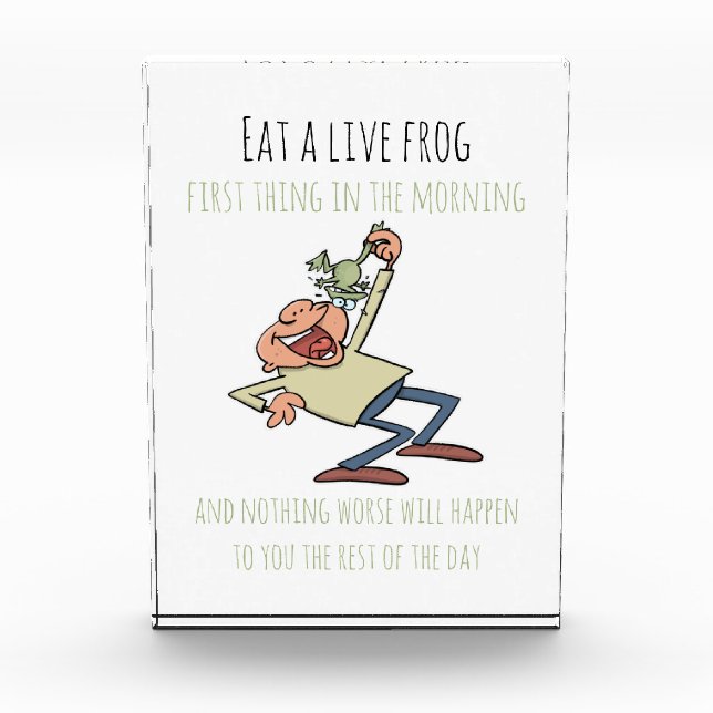 Motivational Quote Eat A Live Frog Funny Cartoon Acrylic Award (Front)