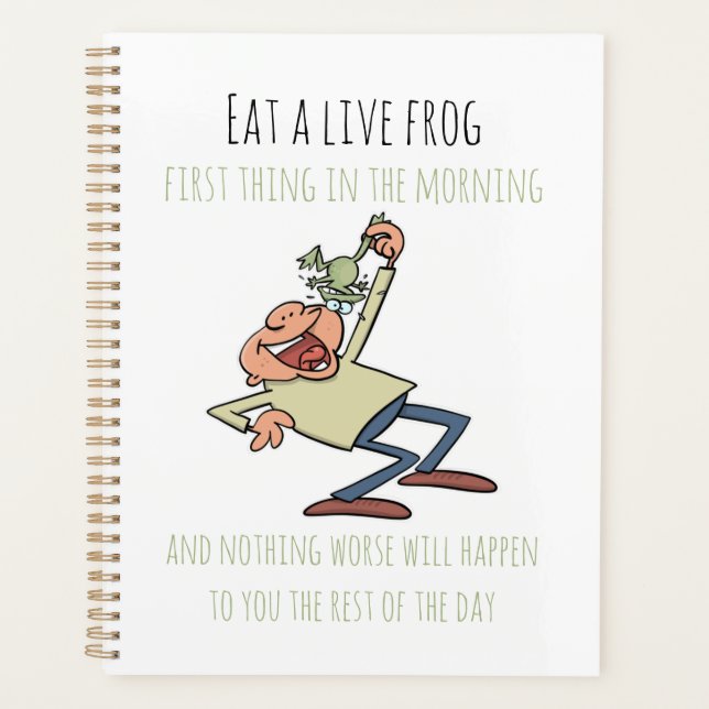 Motivational Quote Eat A Live Frog Funny Cartoon Planner (Front)