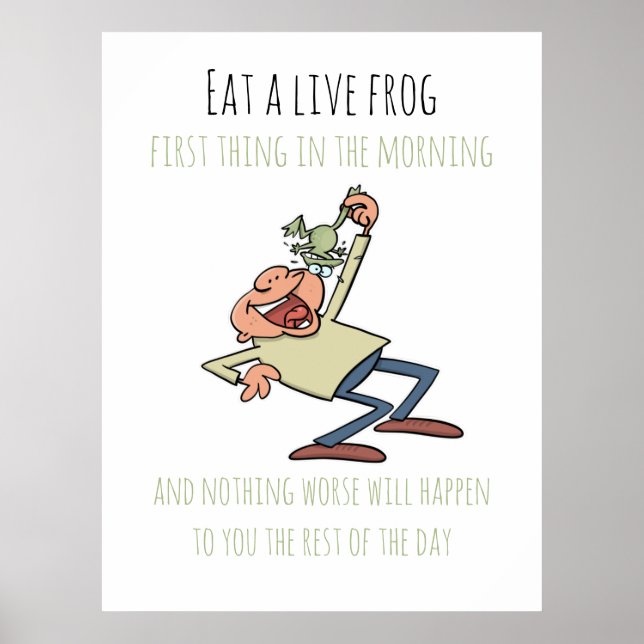 Motivational Quote Eat A Live Frog Funny Cartoon Poster (Front)