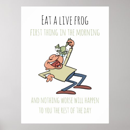 Motivational Quote Eat A Live Frog Funny Cartoon Poster