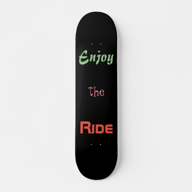 Motivational Quote Enjoy the Ride Black Skateboard (Front)