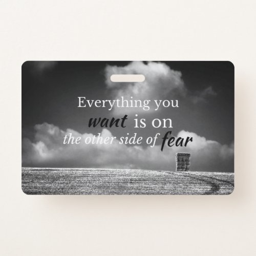 Motivational Quote: Everything you want is on... Badge