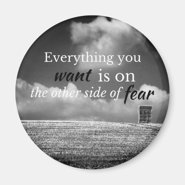 Motivational Quote: Everything you want is on... Magnet (Front)