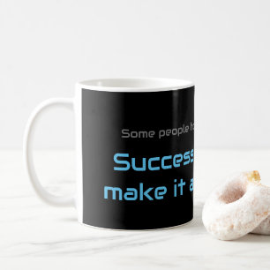 Motivational quote for your everyday mental health coffee mug