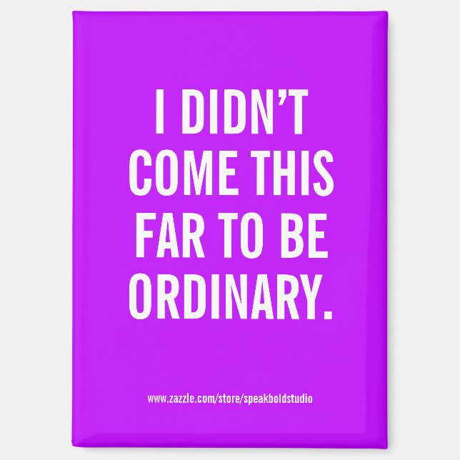 Motivational Quote Gift, Bold Quote Magnet for Her (Front)